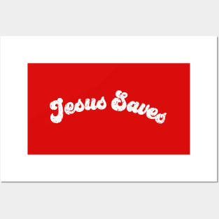 Jesus Saves devine vintage worn white print Posters and Art